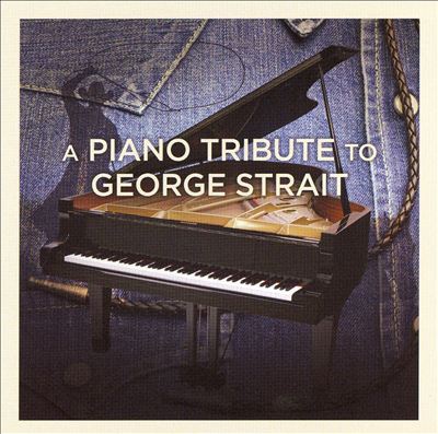 A Piano Tribute to George Strait