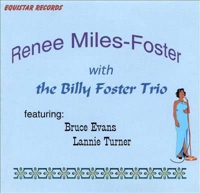 Renee Miles-Foster with the Billy Foster Trio