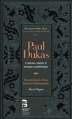 Paul Dukas: Cantates, Chœurs et Musique Symphonique [CD+Book]
