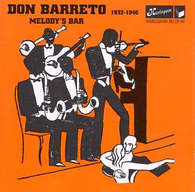 Don Barreto 1932-1946: Melody's Bar