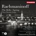Rachmaninov: The Bells; Spring; Three Russian Songs