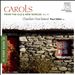 Carols from the Old & New Worlds, Vol. 3
