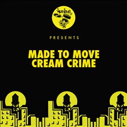 ladda ner album Made To Move - Cream Crime