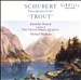 Schubert: Piano Quintet, D. 667 "Trout"
