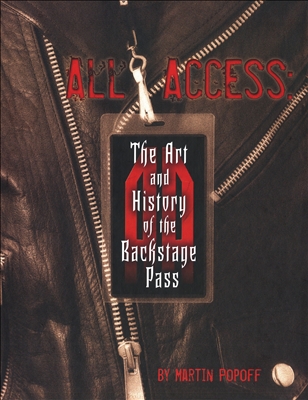 All Access: The Art and History of the Backstage Pass