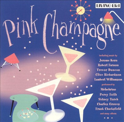 Pink Champagne: A Collection of Vintage Light Music