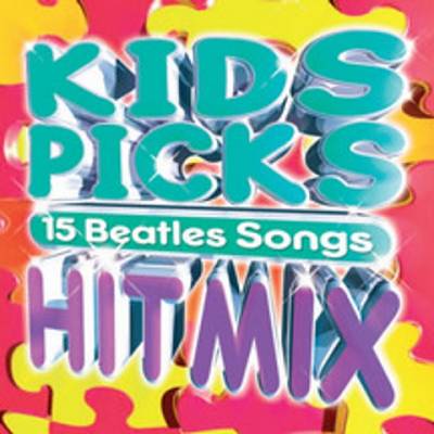 Kids Picks Hit Mix, Vol. 3: 15 Beatles Songs