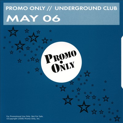 Promo Only: Underground Club (May 2006)