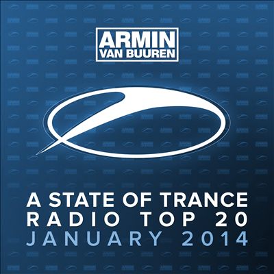A State of Trance Radio Top 20: January 2014