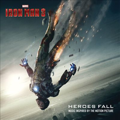 Iron Man 3: Heroes Fall: Music Inspired by the Motion Picture
