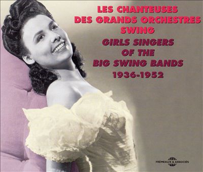 Girl Singers of the Big Swing Bands