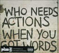 last ned album Plan B - Who Needs Actions When You Got Words