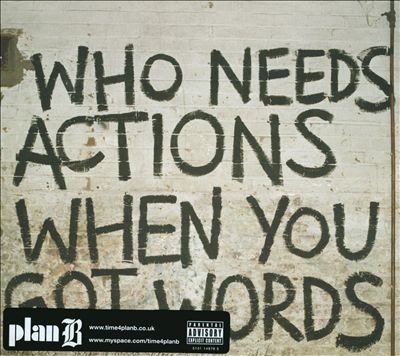 Who Needs Actions When You Got Words