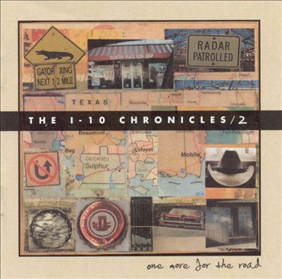 The I-10 Chronicles, Vol. 2: One More for the Road