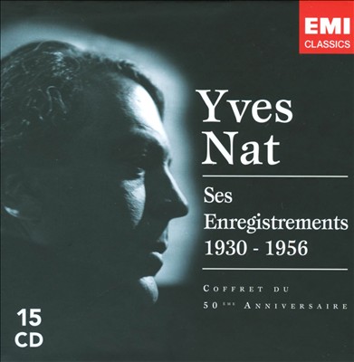 Yves Nat: Ses Enregistrements, 1930-1956 [Coffret du 50ème Anniversaire] [Box Set]