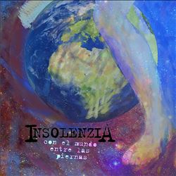 lataa albumi Insolenzia - Con El Mundo Entre Las Piernas