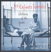 Philip Glass: Les Enfants Terribles