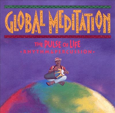 Global Meditation, Vol. 3: Pulse of Life