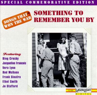 Songs that Won the War, Vol. 10: Something to Remember You By
