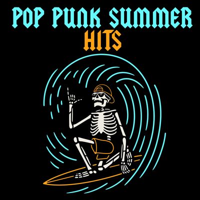 Pop Punk Summer Hits