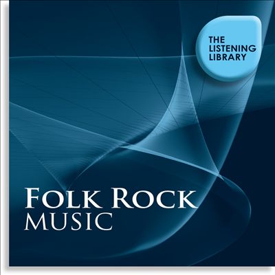 Folk Rock Music: The Listening Library