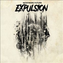 lataa albumi Expulsion - Nightmare Future
