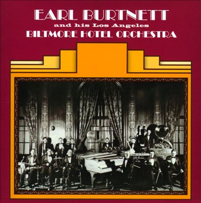 Earl Burnett and His Los Angeles Biltmore Hotel Orchestra