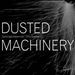 Dusted Machinery