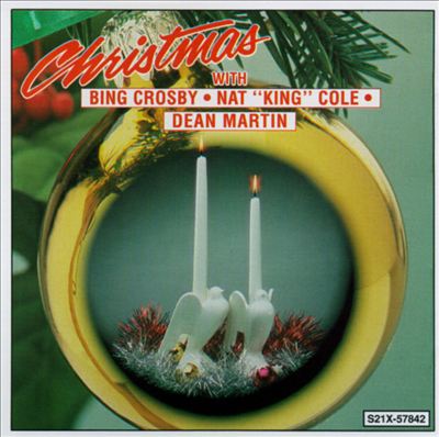Christmas with Bing Crosby/Nat King Cole/Dean