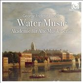 George Frideric Handel: Water Music
