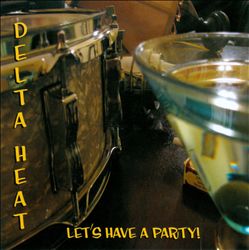 descargar álbum Delta Heat - Lets Have A Party