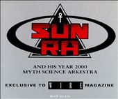Sun Ra and His Year 2000 Myth Science Arkestra
