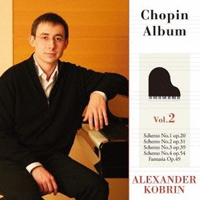 Chopin Album, Vol. 2: Scherzo No. 1, Scherzo No. 2; Scherzo No. 3, Scherzo No. 4, Fantasia Op. 49