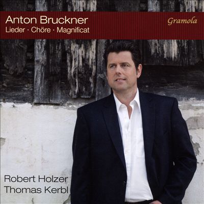 Anton Bruckner: Lieder; Chöre; Magnificat