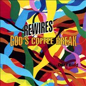 Rewires: God's Coffee Break