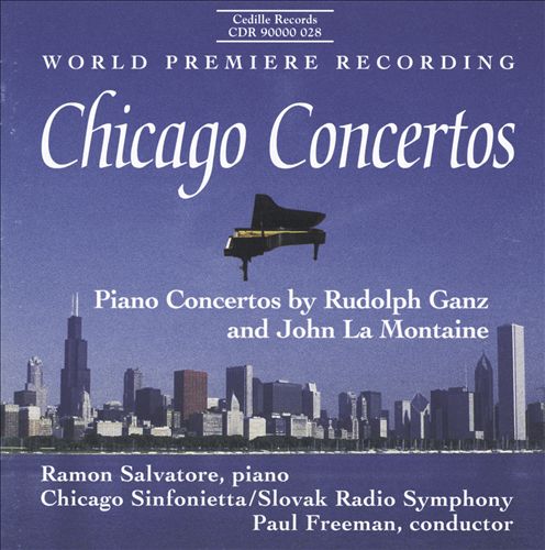 Chicago Concertos: Piano Concertos by Rudolph Ganz and John La Montaine