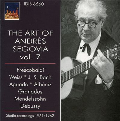 The Art of Andrés Segovia, Vol. 7