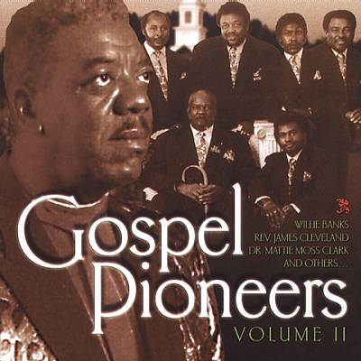Gospel Pioneers, Vol. 2
