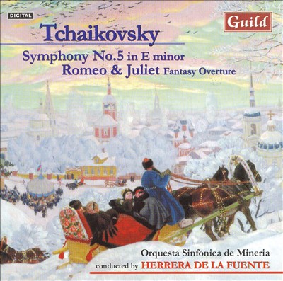 Tchaikovsky: Symphony No. 5 in E minor; Romeo & Juliet
