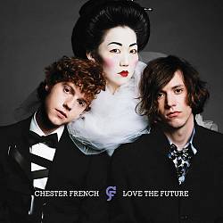 descargar álbum Chester French - Love The Future