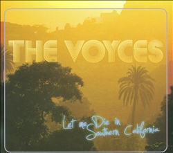 baixar álbum The Voyces - Let Me Die In Southern California