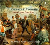 Heinrich Ignaz Franz Biber: Karneval in Kremsier