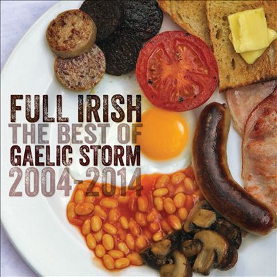 Full Irish: The Best of Gaelic Storm 2004-2014