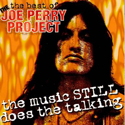 The Best of the Joe Perry Project: The Music Still Does the Talking