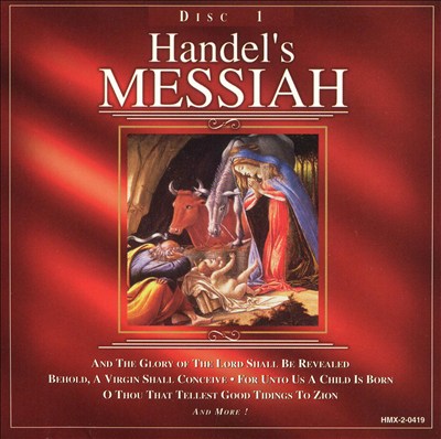 Handel's Messiah [Disc 1]