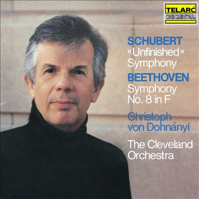 Schubert: "Unfinished" Symphony; Beethoven: Symphony No. 8 in F