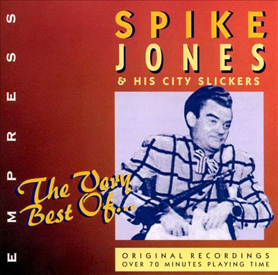 The Very Best of Spike Jones [Empress]