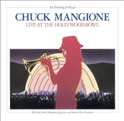 lataa albumi Chuck Mangione - An Evening Of Magic Live At The Hollywood Bowl