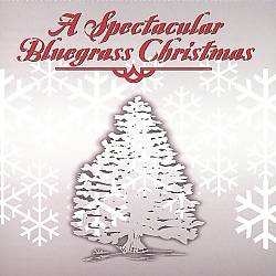 télécharger l'album Various - A Spectacular Bluegrass Christmas