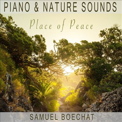 Place of Peace [Piano & Nature Sounds]